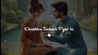 Khushbu Tumhare Pyar ki (slowed Reverb