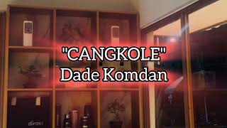 CANGKOLE Lagu Maluku Utara Populer Zaman Dulu