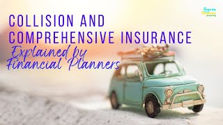 Collision and Comprehensive Coverage Explained by Financial Planners