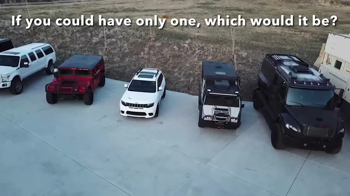 Extreme Vehicles, if you could only choose one, which one would it be?