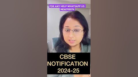 CBSE NOTIFICATION 2024-25 : FOR ANY QUERY JUST WHATSAPP US 9836793076 #exam #education #cbse