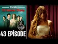 Fareb-Ek Haseen Dhoka in Hindi-Urdu Episode 43 | Turkish Drama