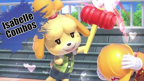 Isabelle Combos/Smash Ultimate