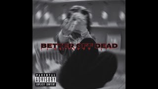 Video thumbnail of "KAZZA - Better off dead ( Official Audio )"