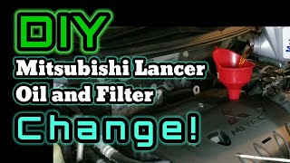 DIY - MITSUBISHI LANCER OIL AND FILTER CHANGE