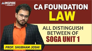 CA Foundation Law | All “Distinguish Between” of SOGA Unit 1 | Prof. Shubham Joshi #foundation