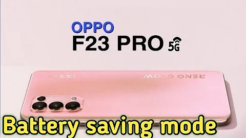 How To Enable Battery Saving Mode In Oppo  F23 Pro,Oppo  F23 Pro Mein Battery Saving