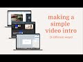 Making a Simple Video Intro 3 Different Ways (Keynote, Adobe Spark &amp; iMovie)