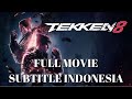 Tekken 8 Full Movie Subtitle Indonesia