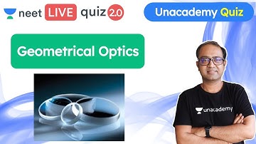 Unacademy NEET Quiz: Geometrical Optics | Physics Quiz | Anu Gupta