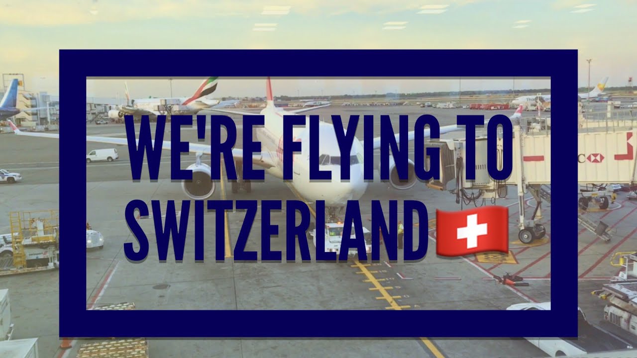 Hey! We're Flying To SWITZERLAND!!🇨🇭 YouTube