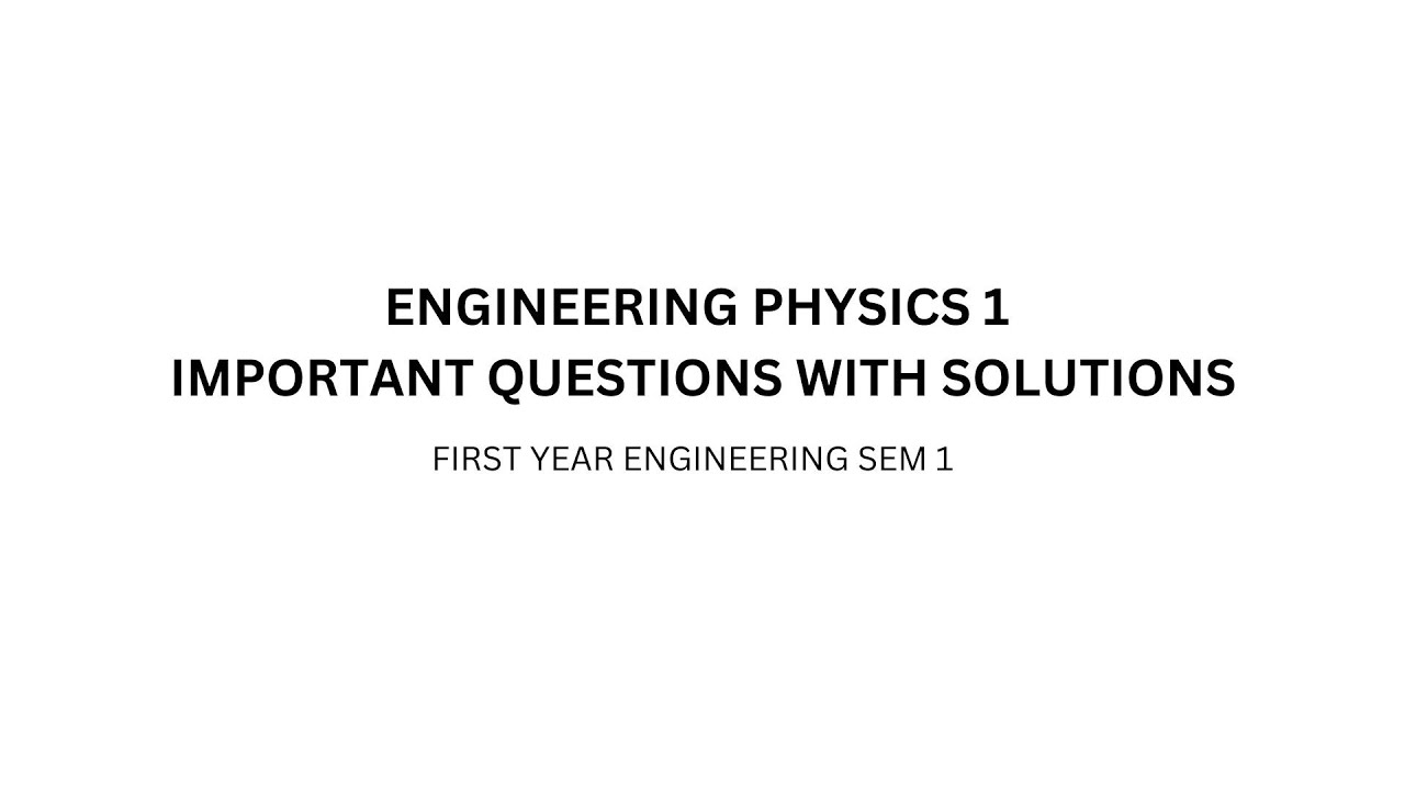 ENGINEERING PHYSICS 1 IMPORTANT QUESTIONS WITH SOLUTIONS - YouTube