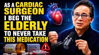 Cardiac Surgeon Warns: THIS Drug Is Damaging the Hearts of Older Adults | Dr. William Li