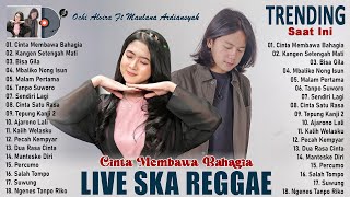 Maulana Ardiansyah Ft Ochi Alvira - Cinta Membawa Bahagia - Live Ska Reggae Terbaru & Terbaik 2023