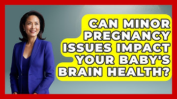 Can Minor Pregnancy Issues Impact Your Baby