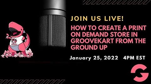 How To Create A Print On Demand Store In GrooveKart From The Ground Up (Session 8)