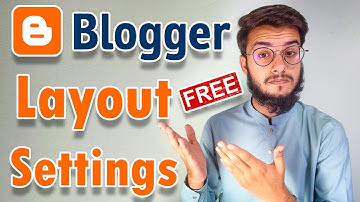 Blogger Layout Settings in Hindi | How To Customize Blogger Layout