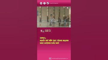 OPEC+ nhất trí tiếp tục tăng mạnh sản lượng dầu mỏ
