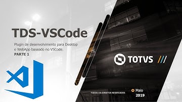 TOTVS - Extensão de desenvolvimento para VSCode (TEC) - Parte 1