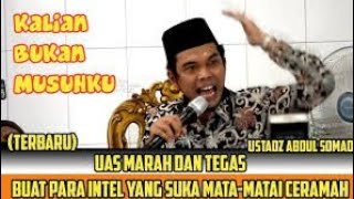 UAS MARAH BESAR PADA INTEL YANG MEMATA - MATAI PENGAJUANNYA !? CERAMAH USTADZ ABDUL SOMAD