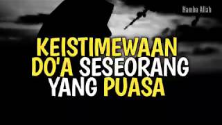 keistimewaan do'a seorang yang berpuasa | ceramah pendek | story WA