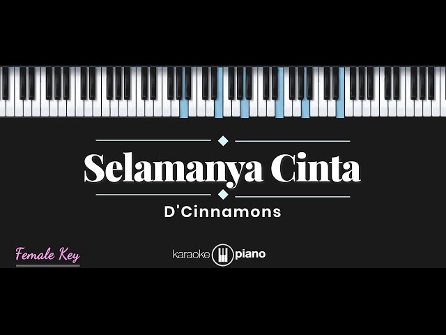 Selamanya Cinta - D'Cinnamons / Yana Yulio (KARAOKE PIANO - FEMALE KEY) class=