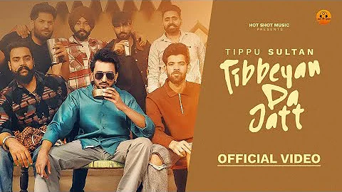Tibbeyan Da Jatt (official video) - Tippu Sultan