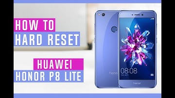 How to Hard Reset Huawei Honor P8 Lite