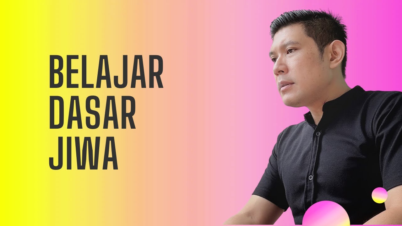 Belajar Dasar Jiwa