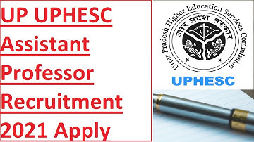 UP UPHESC Assistant Professor Recruitment 2021 Apply Online Form