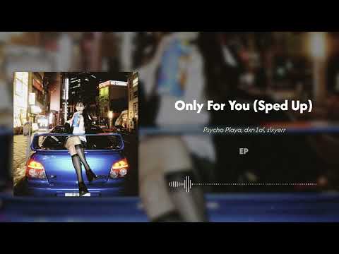 Psycho Playa, dxn1al, slxyerr - Only for You