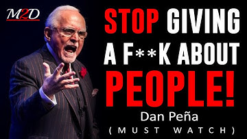 STOP GIVING A F**K ABOUT PEOPLE | DAN PENA