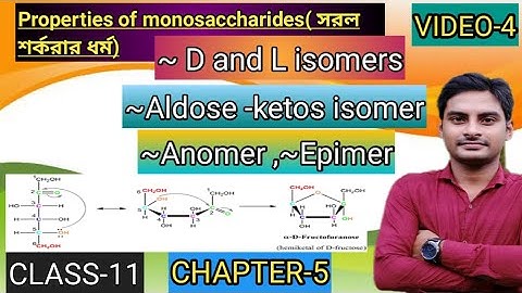 Properties of monosaccharides /Pyranose and furanose sugar /D and L isomer/Epimar/Anomer/in Bengali