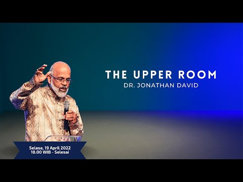 THE UPPER ROOM - DR. JONATHAN DAVID ( 19 APRIL 2022 )