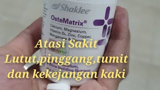 Cara atasi Masalah selalu cramp/kekejangan,Sakit Lutut,pinggang Dan tumit - Ostematrix Shaklee