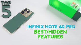 Infinix Note 40 Pro Top 5 Best/Hidden Features | Hidden Tips and Tricks