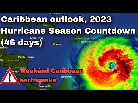 2023 Atlantic Hurricane Season Countdown (46 days), weekend earthquake rocks Jamaica