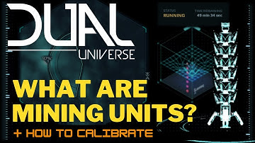 Dual Universe Mining Unit and Calibration Guide