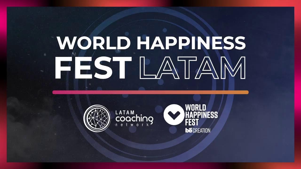 WORLD HAPPINESS FEST 2025 | FELICIDAD Y PROPOSITO | COLOMBIA 25 OCTUBRE