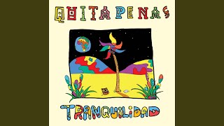 Video thumbnail of "Quitapenas - Tranquilidad"