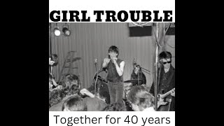 Girl Trouble show!  They have been a band for 40 years!