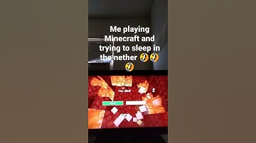 me playing Minecraft and trying to sleep in the nether 🤣🤣🤣