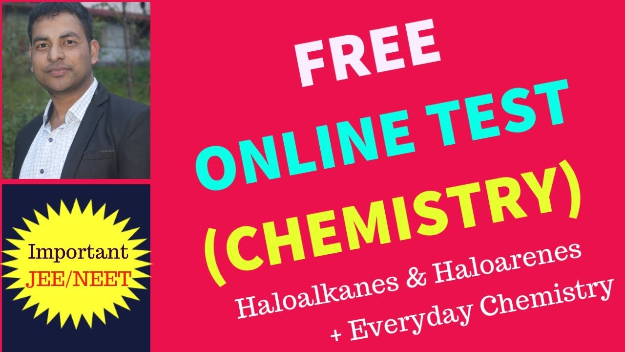 FREE ONLINE TEST 1 (Haloalkanes & Haloarenes + Chemistry in Everyday