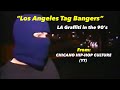 Los angeles tag bangers from chicanohiphopculture