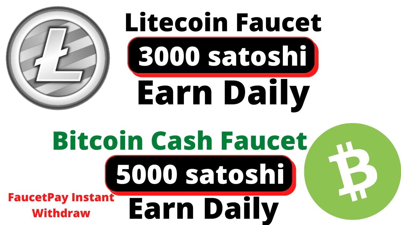 Best Litecoin & Bitcoin Cash Faucet | Earn daily 3000 Satoshi | Instant Withdrawal With Proof |