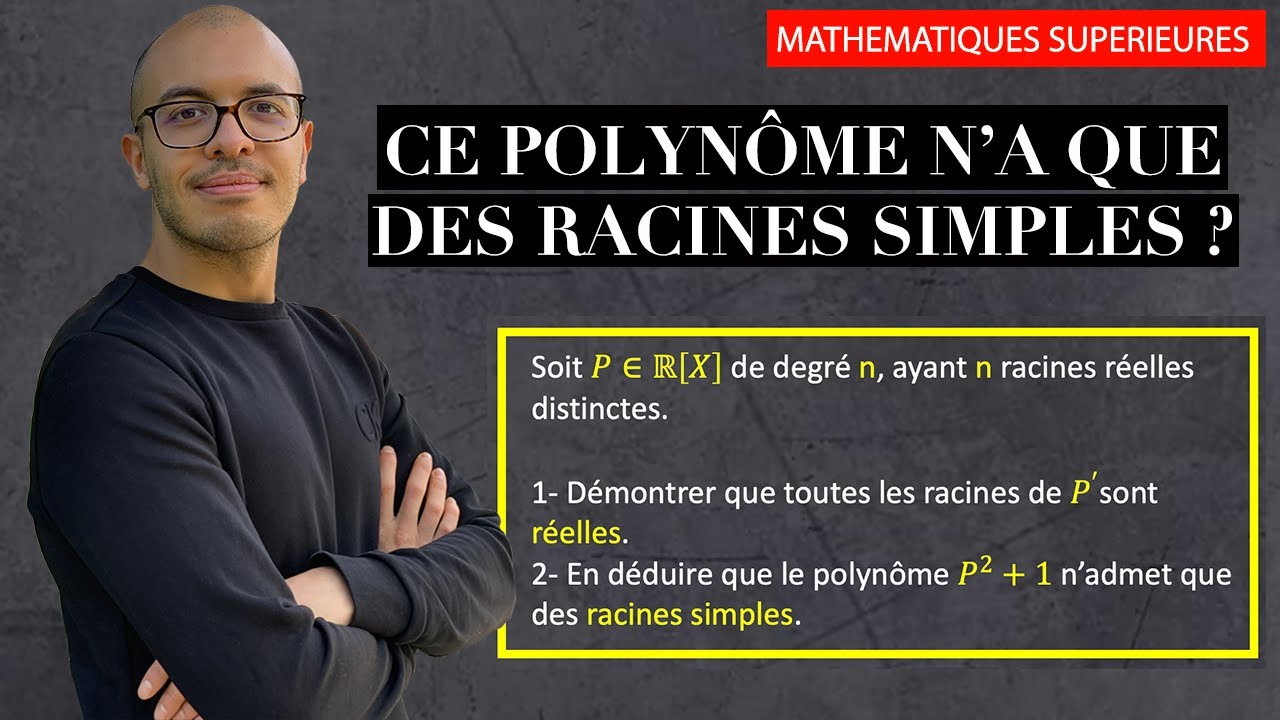 Montrer que les racines de ce polynôme sont simples - Exercice