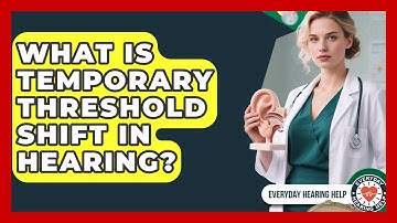 What Is Temporary Threshold Shift In Hearing? - Everyday Hearing Help
