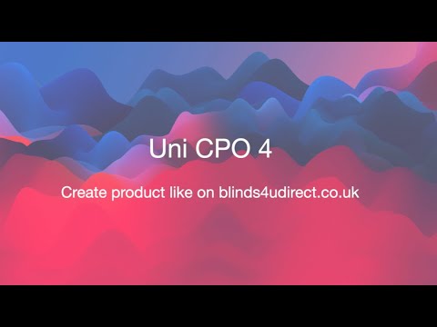 Uni CPO: how to create a product like on blinds4udirect site