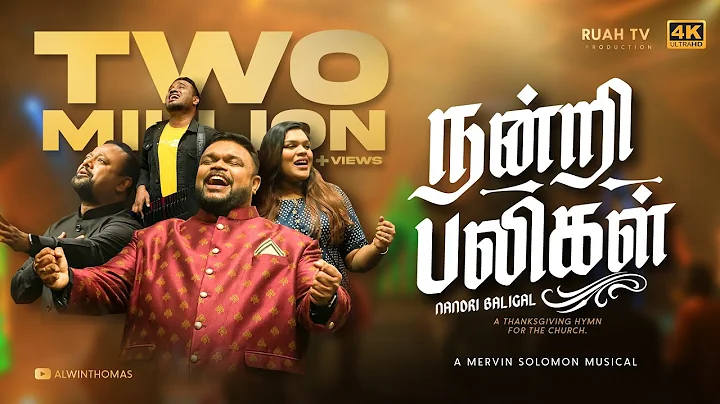 Nandri Baligal | Rev. Alwin Thomas Ft. Ps. Robert ...