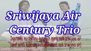 Sriwijaya Air - Trio Century - Lagu Batak Enak